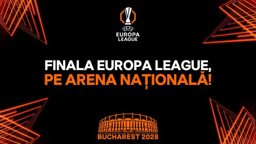 Trofeul UEFA Europa League se decide pe Arena Națională în 2028